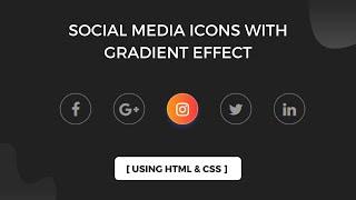 Animated Social Media Icons With Gradient Hover Effect Using Only CSS