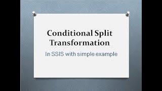 Conditional Split Transformation in SSIS