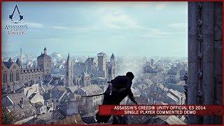 Assassin's Creed Unity Official E3 2014 Single Player Commented Demo [SCAN]