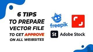 6 Tips to Prepare Vector File to Get More Downloads on Freepik, Shutterstock, and adobe stock