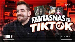 FANTASMAS EN TIKTOK