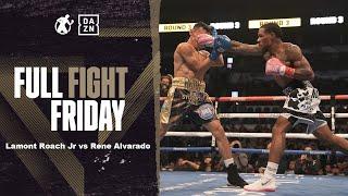 #FullFightFriday - Lamont Roach Jr vs Rene Alvarado