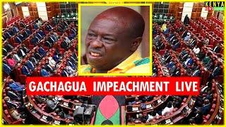 LIVE PARLIAMENT - Gachagua impeachment motion Debate in National Assembly