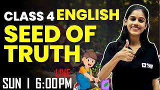 CLASS 4 ENGLISH | CHAPTER 1 | SEED OF TRUTH | EXAM WINNER