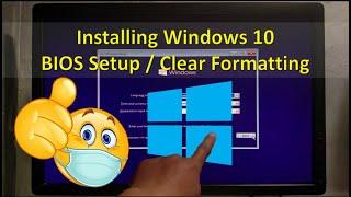 Installing Windows10 - BIOS Setup / Clear Formatting