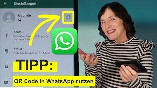 WhatsApp Tipp: QR Code nutzen, um neue Kontakte zu speichern.