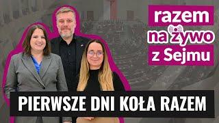 Pierwsze dni koła Razem | Razem NA ŻYWO z Sejmu