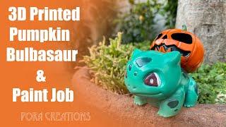 3D Printed Pumpkin Bulbasaur | Paint Job