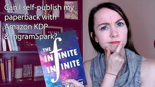 Can you sell your paperback on IngramSpark AND Amazon KDP Print? | Self-Publishing How-To