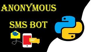 Creating Anonymous Sms Bot Using Python(Free-2022) || Send Free SMS || Message Spam Bot !!!