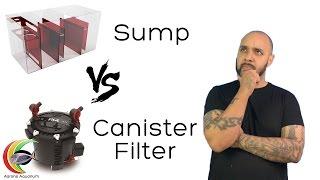 Aquarium Sumps vs Canister Filters