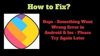 Fix ShareChat App Oops - Something Went Wrong Error in Android & iOS Phone - Please Try Again Later