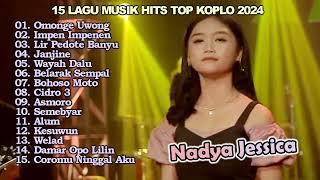 15 LAGU MUSIK HITS TOP KOPLO 2024 | OMONGE UWONG | CIDRO 3 | WELAD