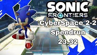 CyberSpace 2-2 SpeedRun 23.32 | Sonic Frontiers