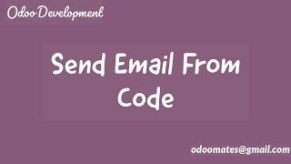 Send Email From Code Using Email Template in Odoo