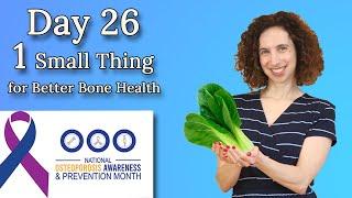 1 Small Thing Each Day for Osteoporosis Awareness Month - Day 26: Bok Choy for Bone Health