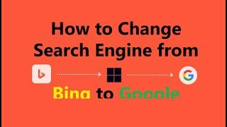 How to Change Search Engine from Bing to Google