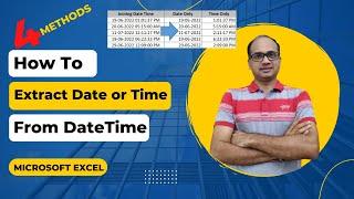 How to extract date or time from Date Time in Excel