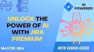 The power of Atlassian Intelligence with Jira Premium