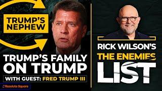 Trump's Family On Trump | Rick Wilson's The Enemies List