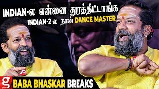 500 Dancers வச்சுக்கோனு Shankar sir..பிரம்மாண்டம்னா இதான்னு🫢Baba Bhaskar Reveals | Indian 2