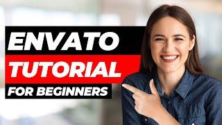 Envato Tutorial For Beginners (Step By Step)