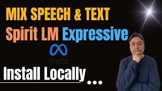 Install Meta SpiritLM Expressive Locally - Generate Speech with Expressions