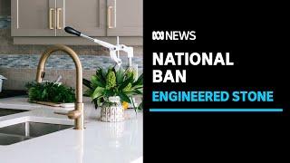 Engineered stone will be banned in Australia in world-first decision | ABC News