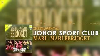 Johor Sports Club - Mari - Mari Berjoget (Official Audio)