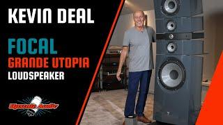 Focal Grande Utopia EM EVO Loudspeaker Review w/ Upscale Audio's Kevin Deal
