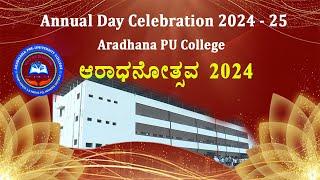 Annual Day Celebration  2024-25 (ಆರಾಧನೋತ್ಸವ)|| Aradhna PU College Mysore.