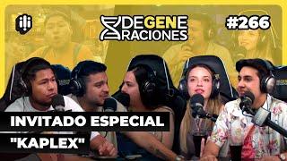 DeGeneraciones #266 / Invitado especial "Kapléx"