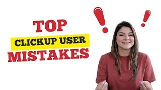 What NOT to do when setting up your ClickUp | common ClickUp mistakes