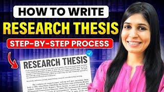 How to write a Research Thesis or Dissertation | Step-by-step process & AI tools