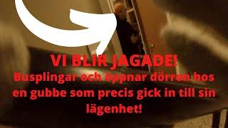 Busplingar och öppnar dörren hos en gubbe som precis gick in i sin lägenhet BLIR JAGADE! (MÅSTE SE!)