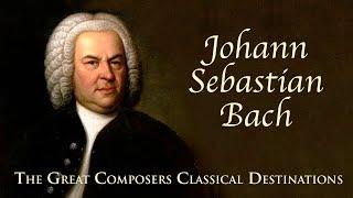 The Great Composers Classical Destinations | Full Documentary Movie | Johann Sebastian Bach