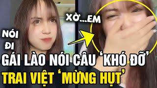 Troll 'EM GÁI LÀO' đánh vần 'TIẾNG VIỆT' và cái kết bao chàng 'MỪNG HỤT' | Tin 5s