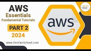 AWS Essentials Fundamental Tutorials 2024 Part 2