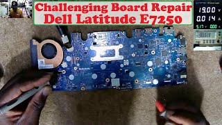 Dell Latitude E7250 Laptop Motherboard Repair --A Proper Challenging Repair!!