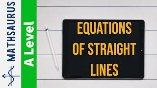 Equations of Straight Lines (forms other than y=mx+c)