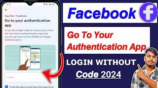 Facebook go to your authentication app facebook 2024 | two factor authentication lost phone code