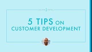 5 Tips on Customer Development