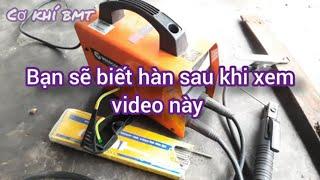 Xem video này bạn sẽ biết hàn |Hướng dẫn người mới tập hàn chưa biết hàn | cách tập hàn dễ nhất