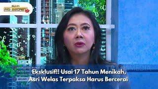 Eksklusif!! Usai 17 Tahun Menikah, Asri Welas Terpaksa Harus Bercerai - RUMPI NO SECRET (6/12/24) P2