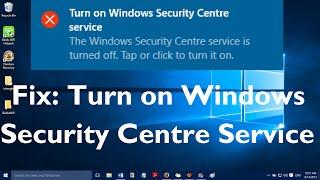 Fix: "Turn on Windows Security Service Center Service in Windows 10"