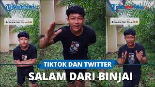 Viral Salam dari Binjai di Tiktok dan Twitter, Apa Itu Binjai, Artinya Apa dan Kenapa Viral