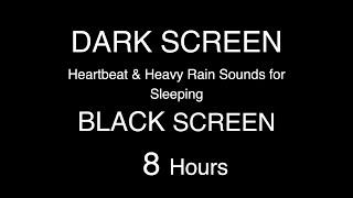 HEARTBEAT & HEAVY RAIN Sounds for Sleeping BLACK SCREEN | Find your Calm in El Roi | DARK SCREEN 8HR