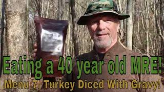 Eating a 40 year old MRE! A Thanksgiving Feast!