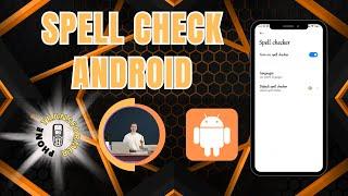 How to Turn on Spell Check on Android Phone