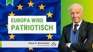 Europa wird patriotisch / Politische Betrachtungen mit Hans A. Bernecker